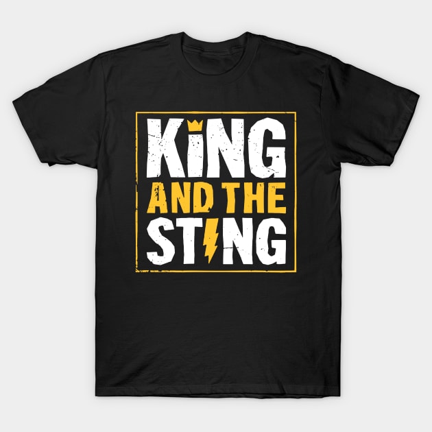 King And The Sting T-Shirt by RahimKomekow